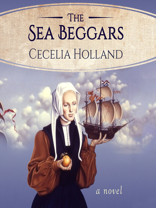Title details for The Sea Beggars by Cecelia Holland - Wait list